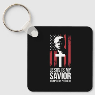 Jesus Is My Saviour Trump Is My President Trump US Key Ring
