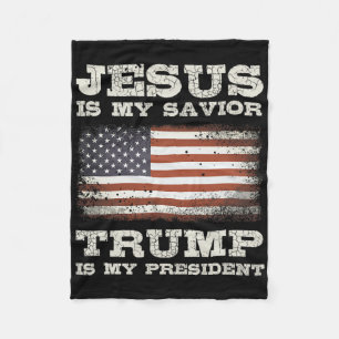 Jesus Is My Saviour Trump My President Christian C Fleece Blanket