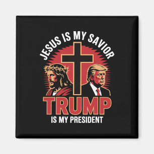 Jesus Is My Saviour Trump My President Christian C Magnet