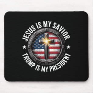 Jesus Is My Saviour Trump My President Christian C Mouse Pad