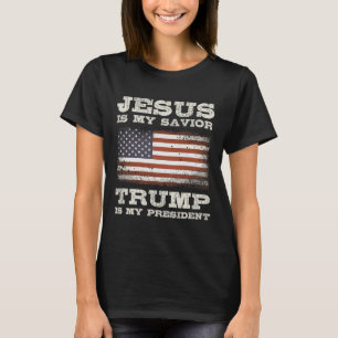 Jesus Is My Saviour Trump My President Christian C T-Shirt