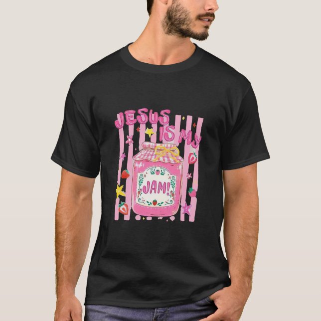 Jesus is My Strawberry Jam T-Shirt (Front)