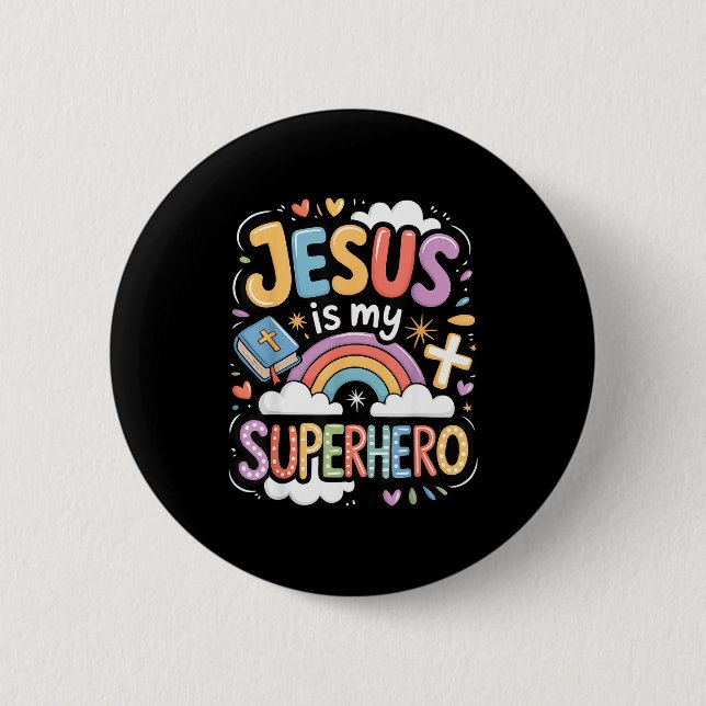 Jesus Is My Superhero  6 Cm Round Badge (Front)