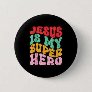 Jesus Is My Superhero - Christian Religious 6 Cm Round Badge