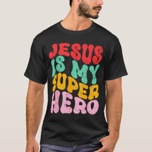Jesus Is My Superhero - Christian Religious T-Shirt