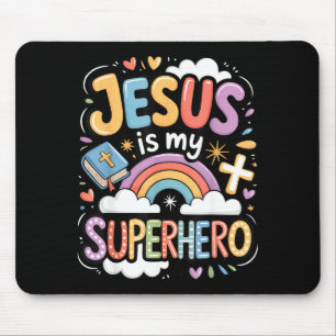Jesus Is My Superhero Mouse Pad