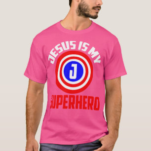 Jesus Is My Superhero T-Shirt
