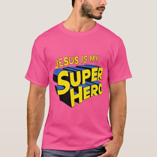 Jesus Is My Superhero T-Shirt (Front)