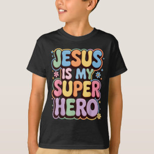 Jesus Is My Superhero T-Shirt