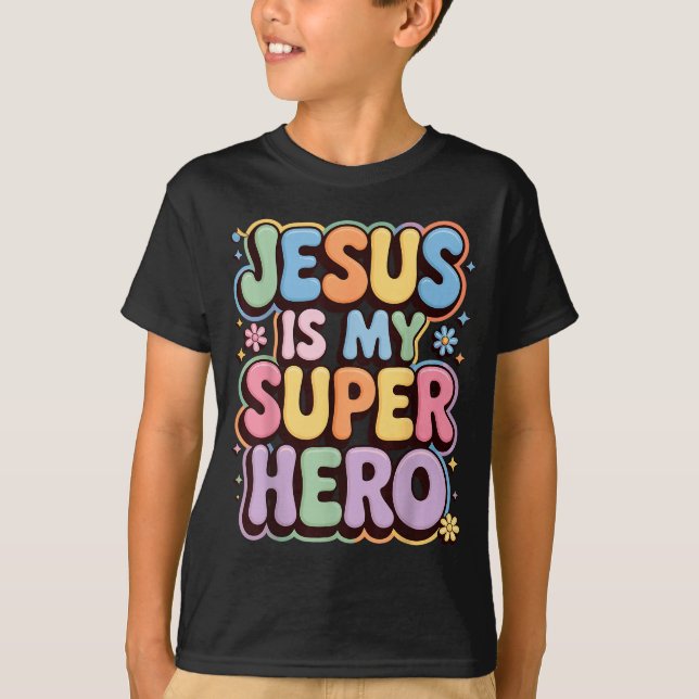 Jesus Is My Superhero  T-Shirt (Front)