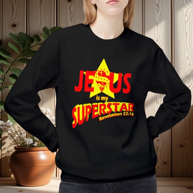 Jesus is my Superstar, bible verse Sweatshirt (Creator Uploaded)