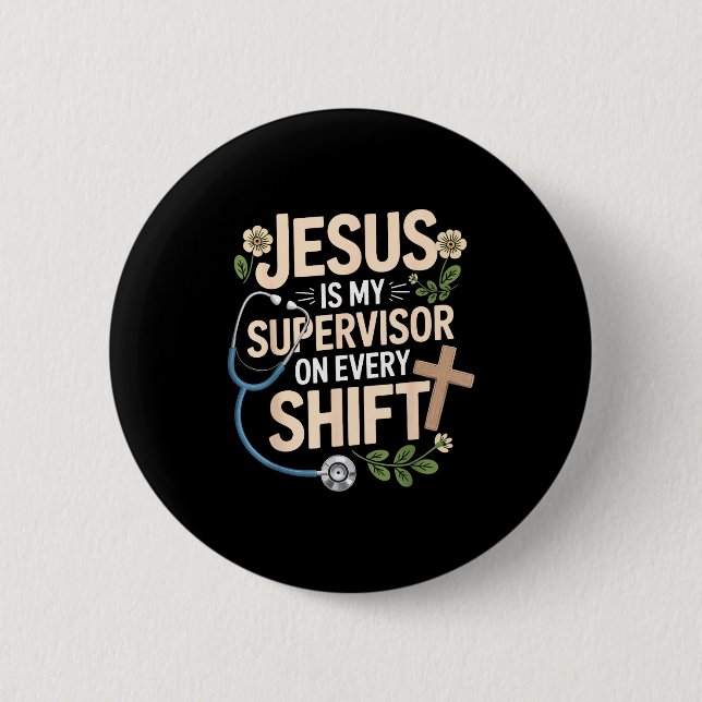 Jesus Is My Supervisor Jesus Faith God Cna Christi 6 Cm Round Badge (Front)