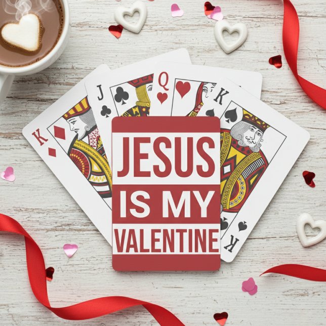 Jesus Is My Valentine Christian Faith Playing Cards (Jesus Is My Valentine Christian Faith Poker Cards)