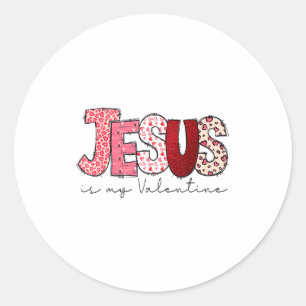 Jesus Is My Valentine Christian Faith Religious Va Classic Round Sticker