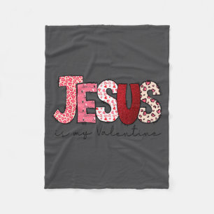 Jesus Is My Valentine Christian Faith Religious Va Fleece Blanket