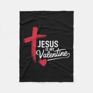 Jesus Is My Valentine Christian Love  Fleece Blanket
