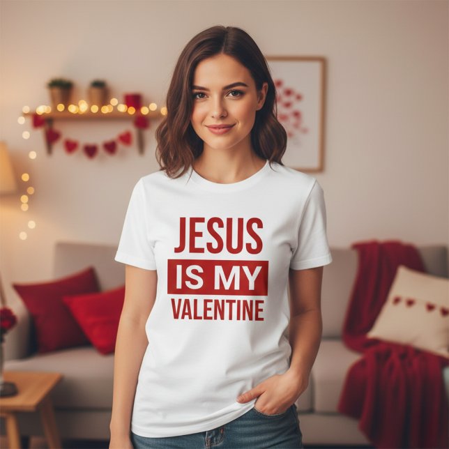 Jesus Is My Valentine Christian T-Shirt (Jesus Is My Valentine Christian T-Shirt)