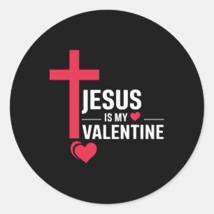 Jesus Is My Valentine  Classic Round Sticker