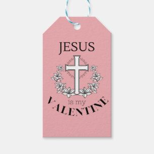 Jesus Is My Valentine      Gift Tags
