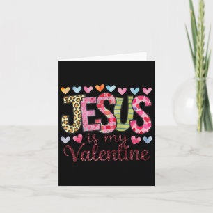 Jesus Is My Valentine Religious God Christian Vale Card