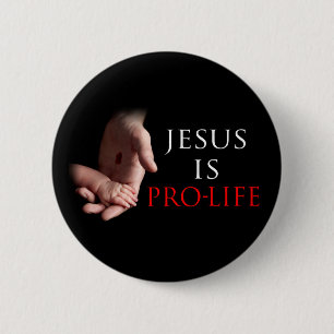 Jesus Is Pro-Life 6 Cm Round Badge