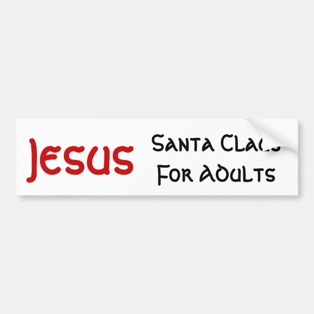 Jesus Is Santa For Adults Bumper Sticker (Front)