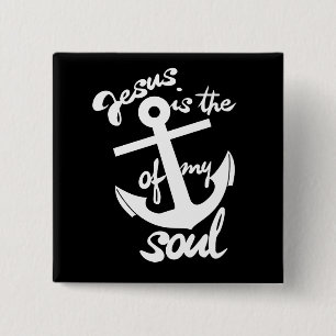 Jesus is the anchor of my soul 15 cm square badge