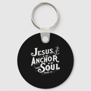 Jesus Is The Anchor Of My Soul Hebrews 6_19 Bible Key Ring