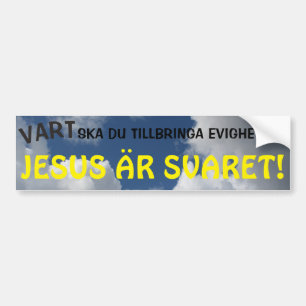JESUS IS THE ANSWER! BUMPER STICKER