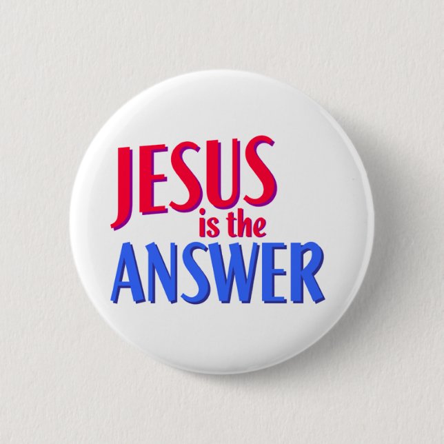 Jesus is the answer Christian gift design 6 Cm Round Badge (Front)