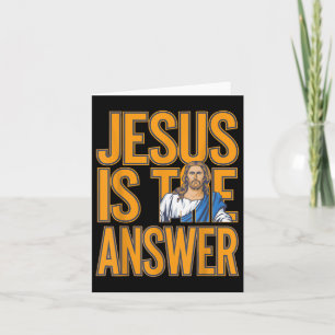 Jesus Is The Answer, True Christian Believer Card