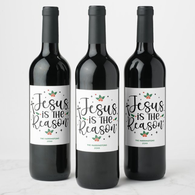 Jesus is the Reason Christian Custom Religious Wine Label (Bottles)