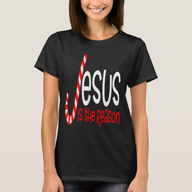 Jesus Is The Reason Christian Religious Christmas  T-Shirt (Front)