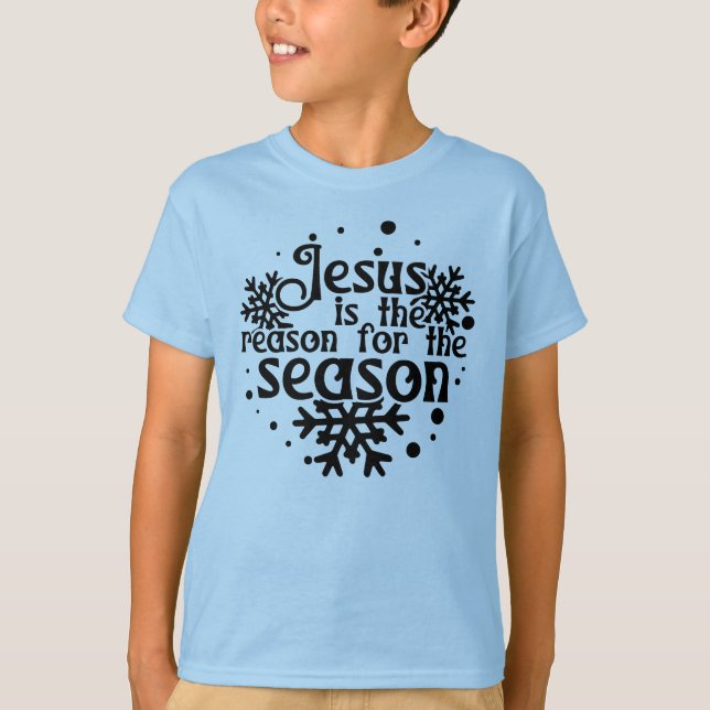 Jesus Is The Reason Christmas Boy Girl Child's T-Shirt (Front)