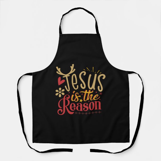 Jesus Is The Reason Christmas Holiday Religious Apron (Front)