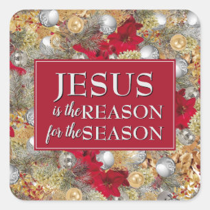 JESUS IS THE REASON Christmas Square Sticker