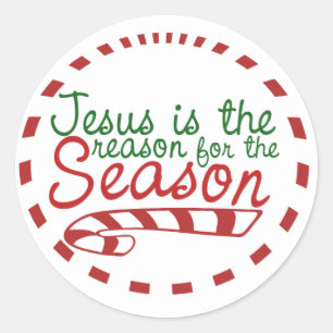 Jesus is the Reason for Christmas Season Classic Round Sticker