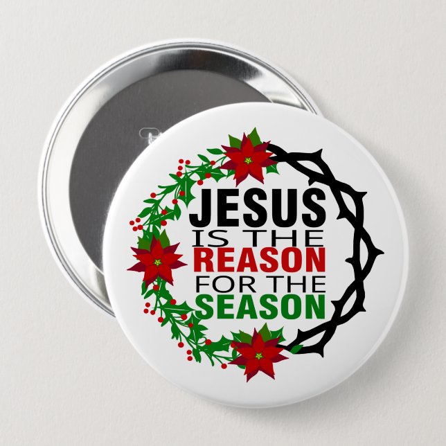 Jesus is the Reason for the Season 10 Cm Round Badge (Front & Back)