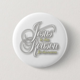 Jesus is the Reason for the Season 6 Cm Round Badge