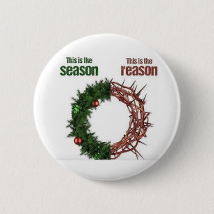 Jesus is the Reason for the Season 6 Cm Round Badge