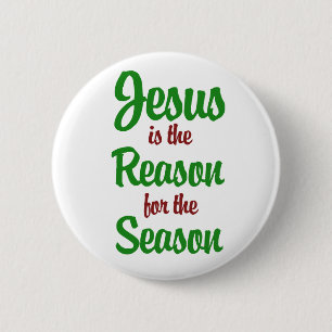Jesus is the Reason for the Season 6 Cm Round Badge