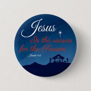 Jesus is the reason for the season button