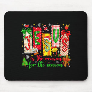 Jesus Is The Reason For The Season Christian Chris Mouse Pad