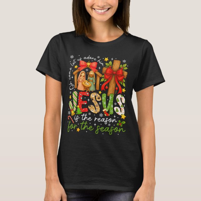 Jesus Is The Reason For The Season Christian Chris T-Shirt (Front)