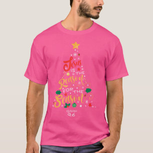 Jesus Is The Reason For The Season Christian Chris T-Shirt