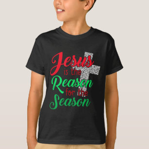 Jesus Is The Reason For The Season Christian Chris T-Shirt