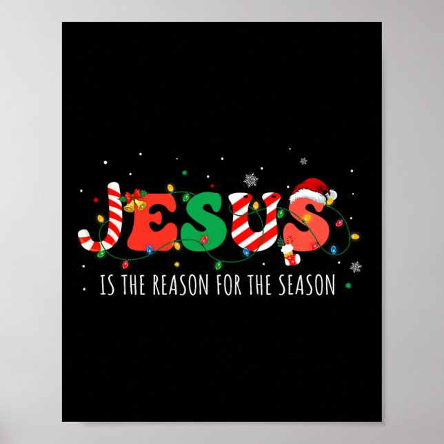 Jesus Is The Reason For The Season Christian Faith Poster (Front)