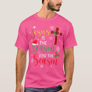 Jesus Is The Reason For The Season Christian Faith T-Shirt