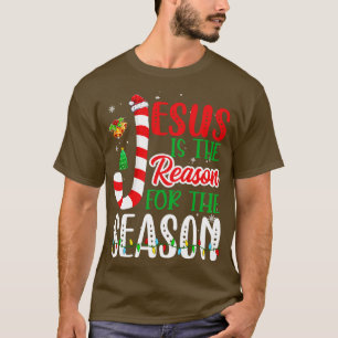 Jesus Is The Reason For The Season Christian Faith T-Shirt