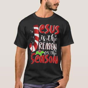 Jesus is The Reason for The Season Christian Faith T-Shirt